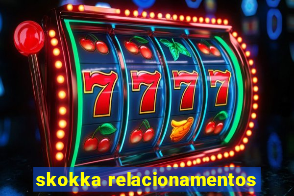 skokka relacionamentos